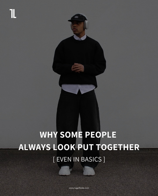 Why Some People Always Look Put Together (Even in Basics)